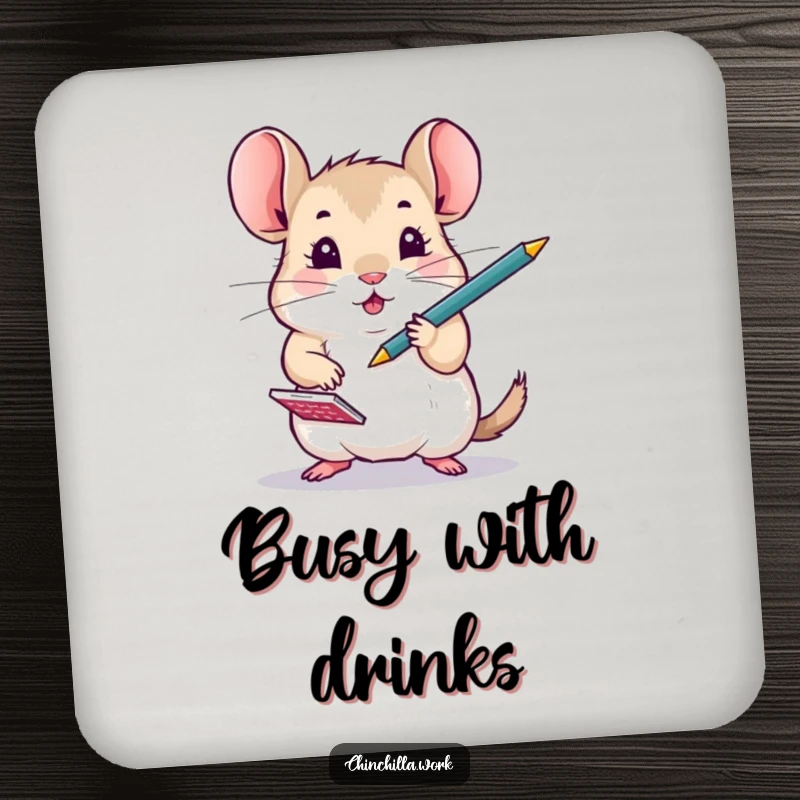 Funny Chinchilla juggling a pen and notepad on a drink coaster, a humorous and functional design.