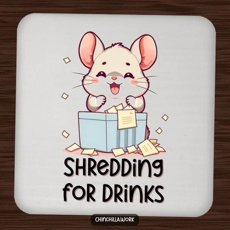 Funny kawaii chinchilla coasters with a happy character shredding documents, adding humor to drink service.