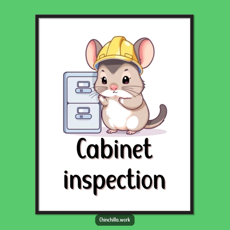Funny Chinchilla Inspection Poster: Diligent Rodent Hard Hat Art Decor