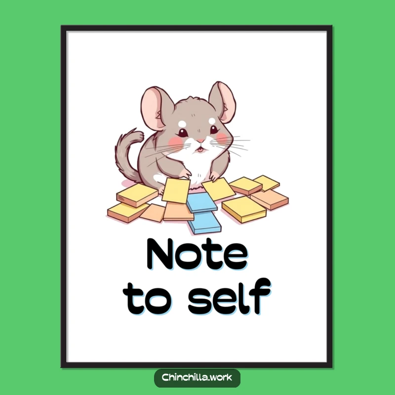 Funny Chinchilla Sticky Note Chaos Poster: Hilarious Rodent Organization Art