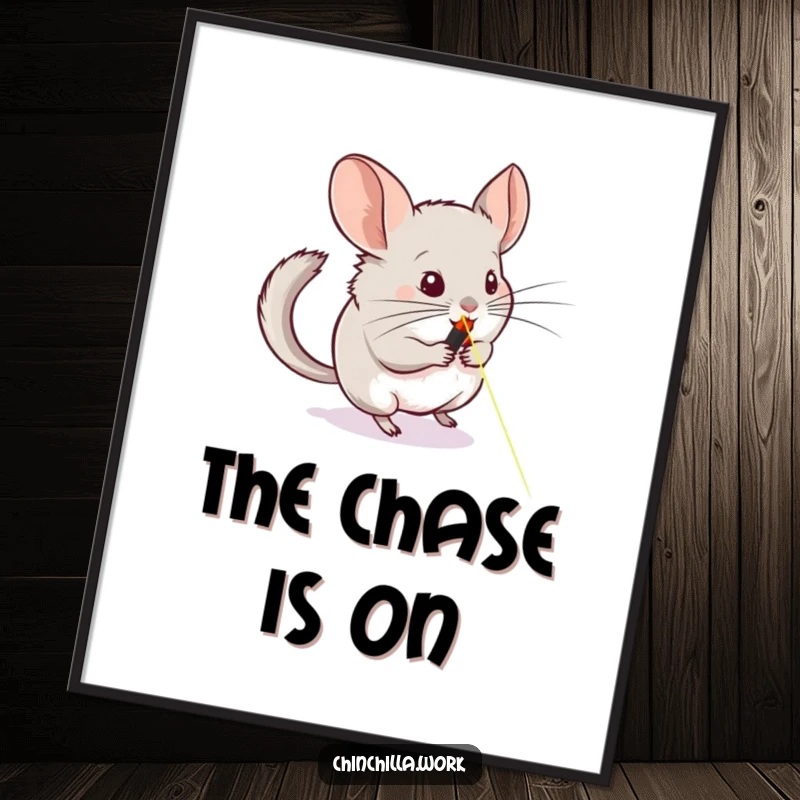 Funny poster depicting a chinchilla chasing a laser pointer across a whiteboard, capturing the humorous intensity of pet play.