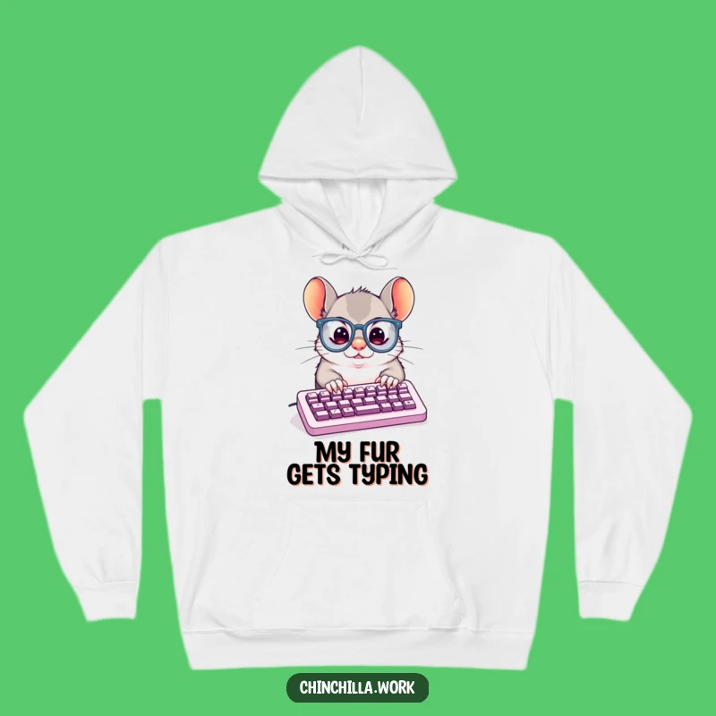 Funny Hoodie: Chinchilla Typing Marathon, Comfy Work From Home Gift