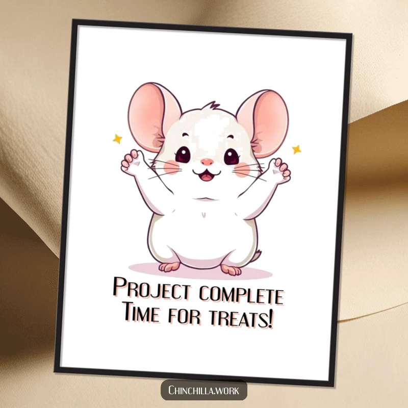 Funny Free Printable Wall Art: A cute chinchilla stands with all four paws joyfully raised, celebrating a major project success.