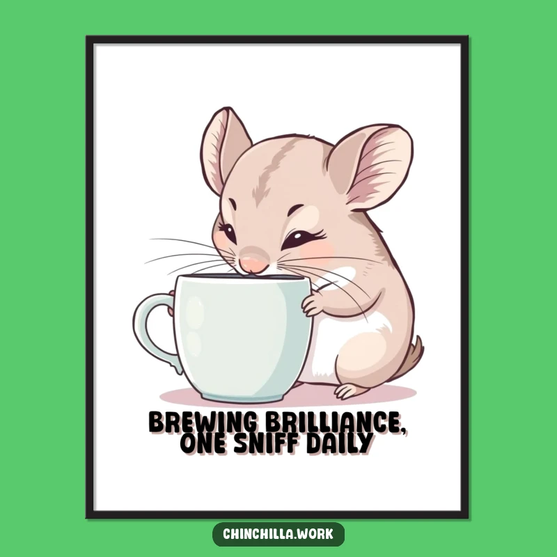 Funny Free Printable Wall Art: Chinchilla Coffee Mug Sniff Downloadable Decor