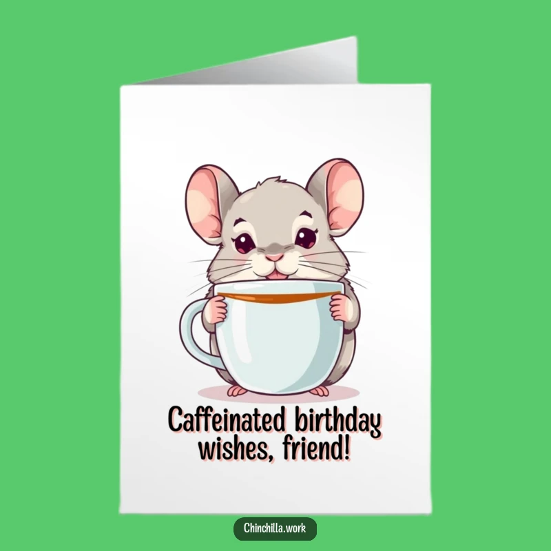 Funny Chinchilla Birthday Card: Free Printable Alert Coffee Lover Gift - Downloadable Fun!