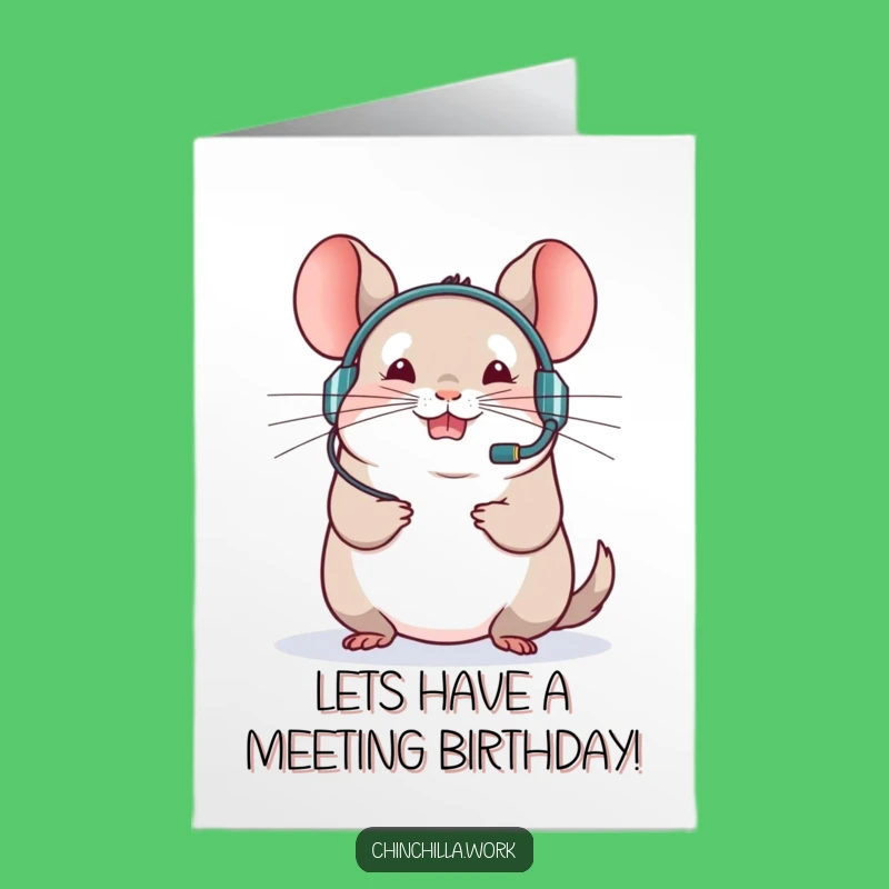 Free Printable Chinchilla Birthday Card: Funny Meeting Leader Downloadable