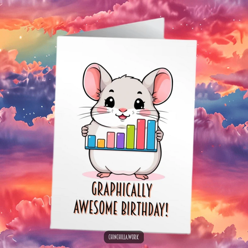 Funny Free Printable Birthday Card featuring a smiling chinchilla presenting a colorful bar graph of good times.