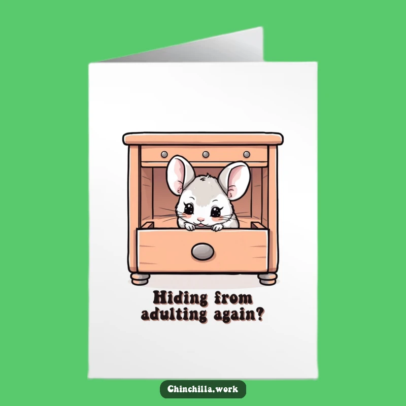 Free Printable Funny Chinchilla Drawer Card - Playful Birthday Downloadable Gift