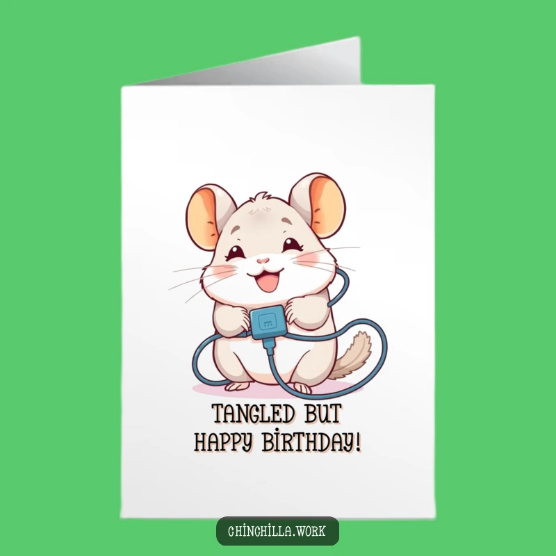 Free Printable Birthday Card: Tangled Chinchilla, Funny Downloadable Tech Humor Gift