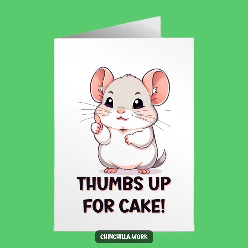 Free Printable Birthday Card: Thumbs Up Chinchilla, Energetic, Funny Downloadable Gift