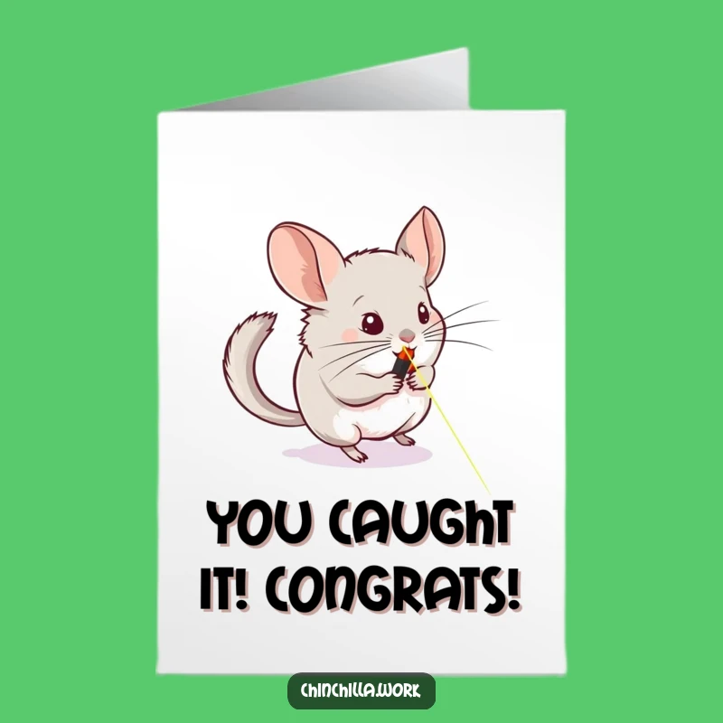 Free Printable Chinchilla Congratulations Card: Laser Chaser Downloadable Gift