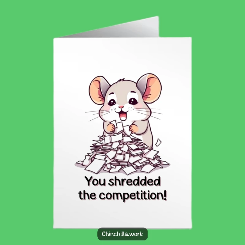Free Printable Congrats Card: Chinchilla Paper Destruction, Humorous Downloadable Gift Idea