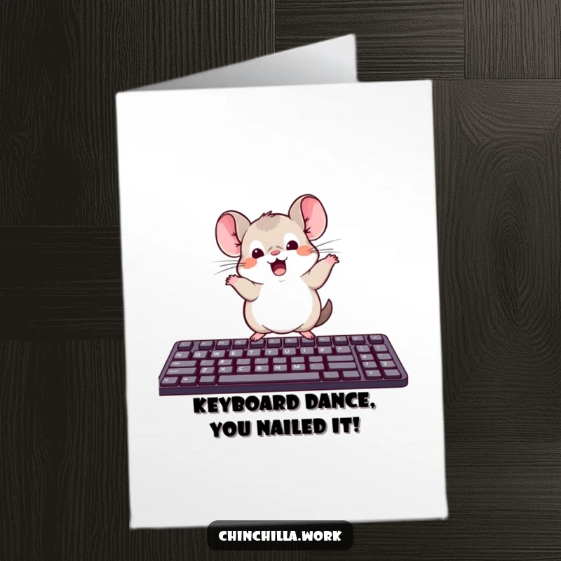 Funny free printable congratulations card: a kawaii office chinchilla does a silly dance on a computer keyboard.