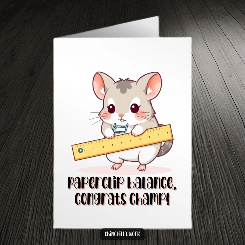 Funny free printable congratulations card: a kawaii office chinchilla balances on a ruler seesaw with a paperclip.