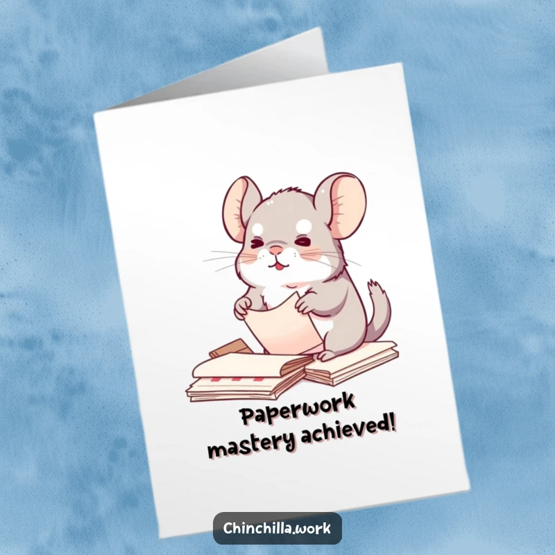 Funny Free Printable Congratulations Card: A kawaii chinchilla neatly stacking papers with its tiny paws, celebrating order.
