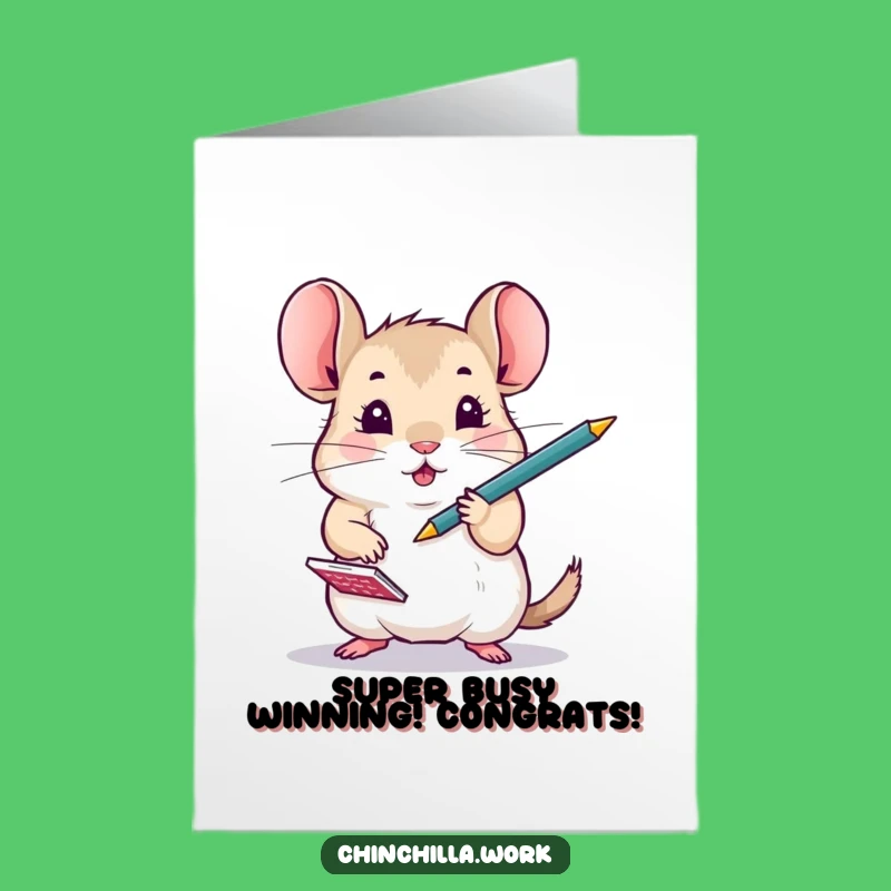 Free Printable Congrats Card: Busy Chinchilla Achievement Humor, Downloadable Greeting, Funny DIY Gift