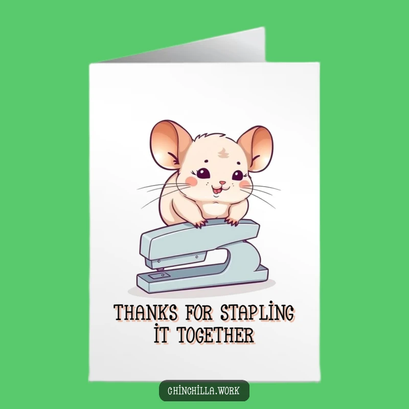 Free Printable Funny Chinchilla Stapler Card - Appreciative Downloadable Gift