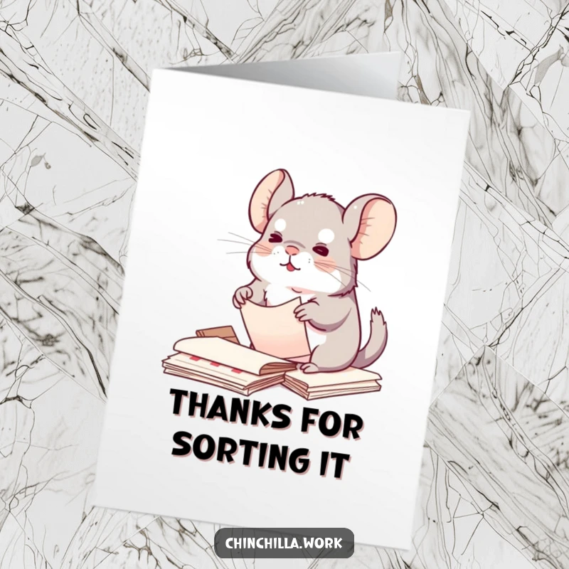 Funny Free Printable Thank You Card: Kawaii chinchilla diligently organizing papers, expressing thanks with neatness.