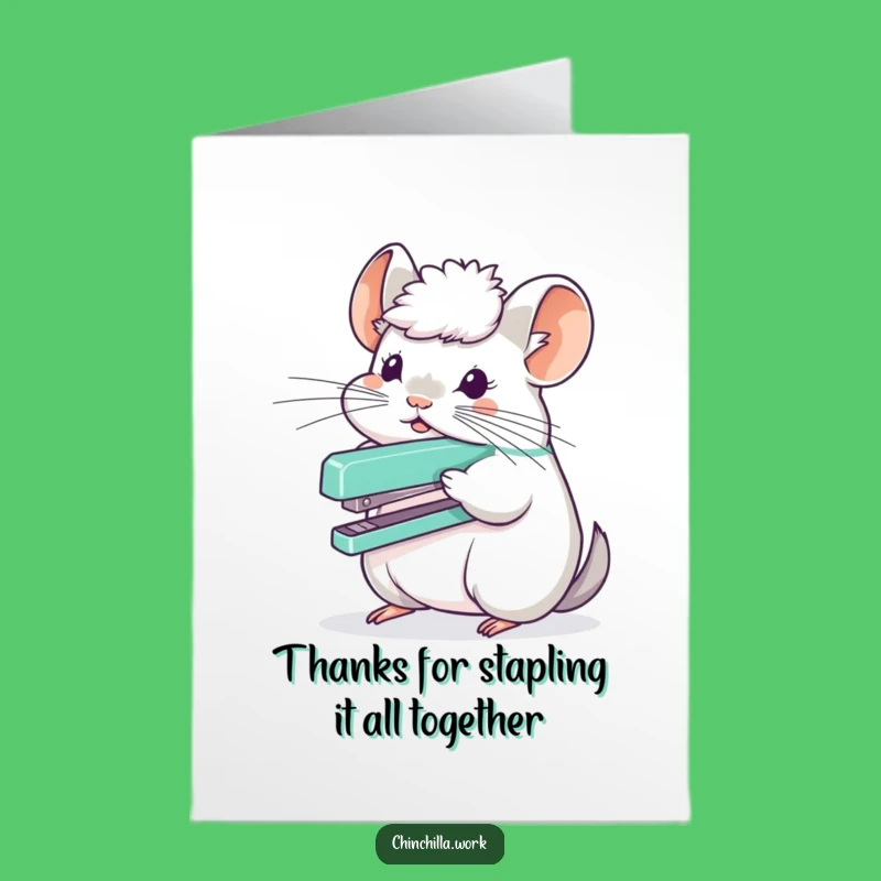 Free Printable Thank You Card: Chinchilla Stapler Thanks - Funny Downloadable Gratitude!