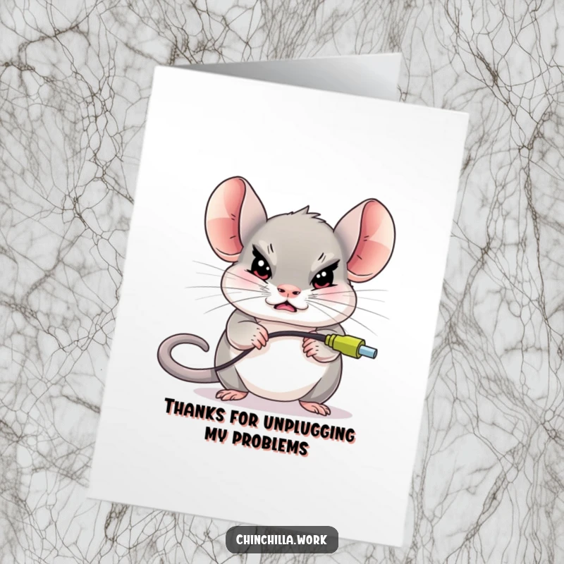 Funny Free Printable Thank You Card: Determined chinchilla unplugging a giant mouse, showing thanks with humor.