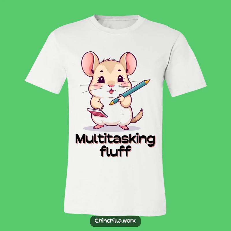 Funny Busy Chinchilla Hustle T-Shirt: Hilarious Rodent Multitasking Tee for Go-Getters