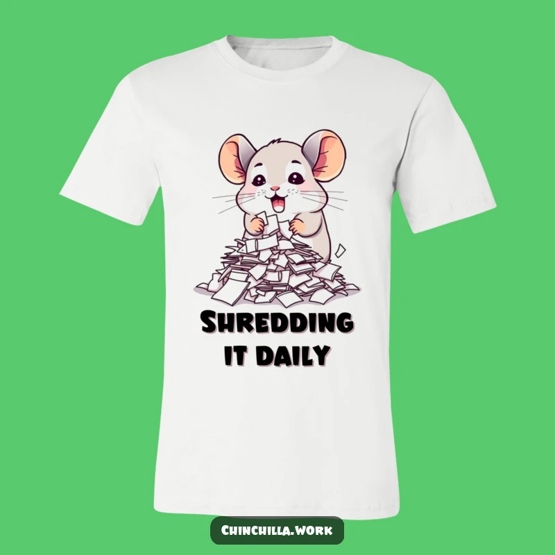 Funny Chinchilla T-Shirt Shredding Papers Office Chaos
